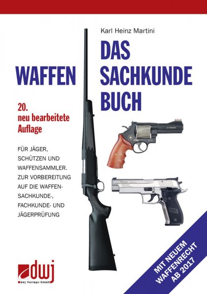 Karl Heinz Martini - Das Waffen Sachkunde Buch